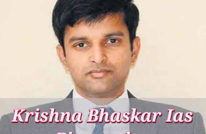 Krishna Bhaskar Ias Biography