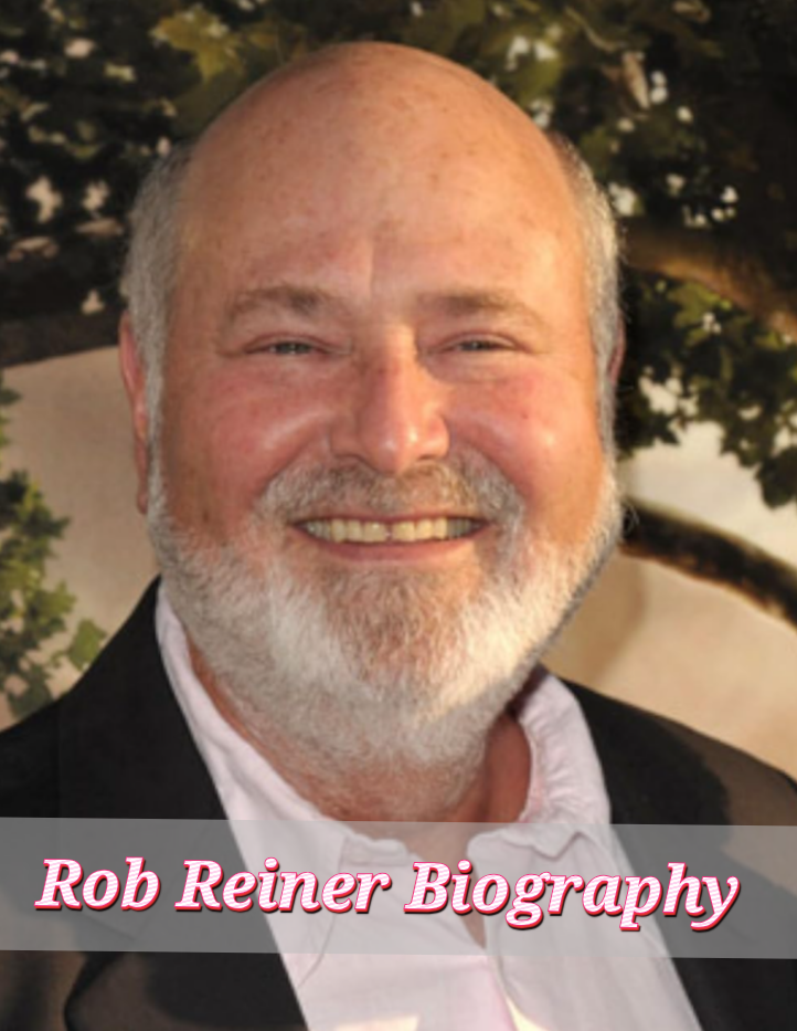 Rob Reiner Biography