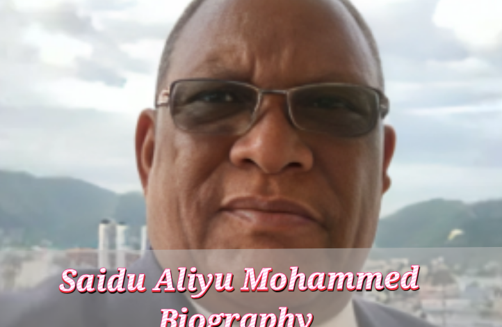 Saidu Aliyu Mohammed Biography