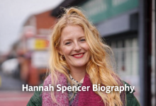 Hannah Spencer Biography